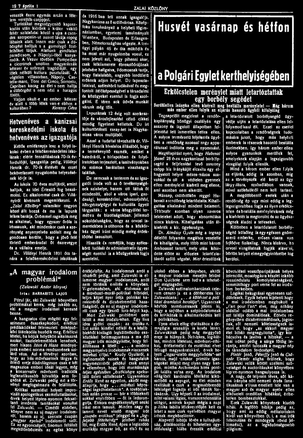 1927 április 21 vesszük észre egymás arcán a félelem verejlék-cseppjeit.