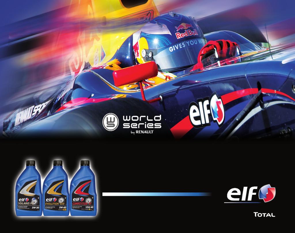 szenvedély és teljesítmény Az ELF a World Series by Renault partnere A RENAULT az ELF-et ajánlja Az autóipar csúcstechnológiás partnerei, az Elf és a Renault egyesítik szakértelmüket csakúgy a