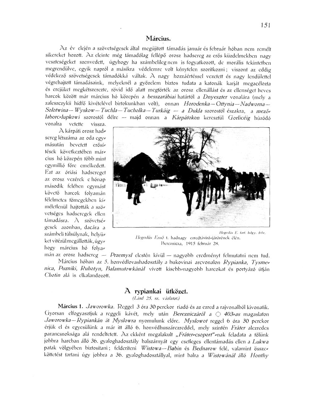 Március. Az év elején a szövetségesek által megújított támadás január és február hóban nem remélt sikereket hozott.