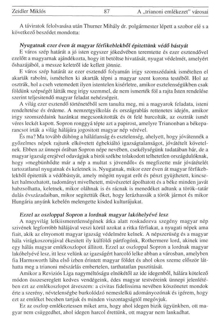 Zeidler Miklós 87 A trianoni emlékezet" városai A táviratok felolvasása után Thurner Mihály dr.