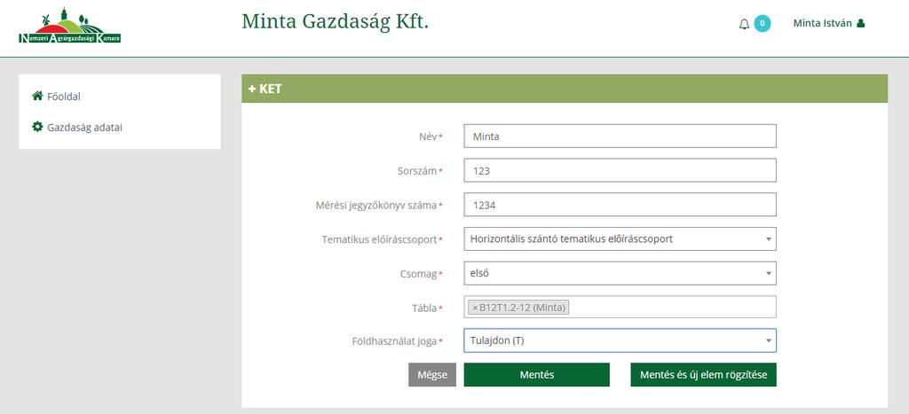 3.8 KET RÖGZÍTÉSE. A KET rögzítéséhez kattintson az Új elem hozzáadása -ra és megjelenik: 3 5 4 7 6 8 FONTOS! A *-gal jelölt mezők kitöltése kötelező! 0 9.