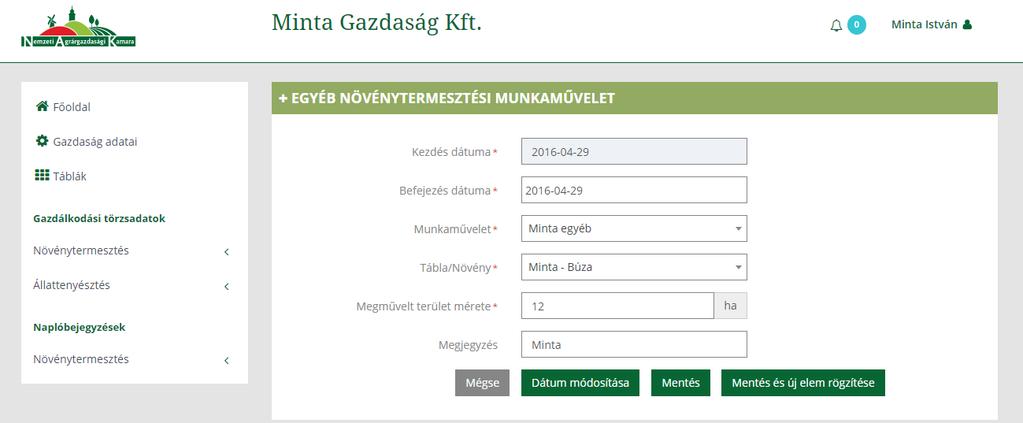 A Tovább után megjelenik: 4 3 5 9 8 7 6 FONTOS! A *-gal jelölt mezők kitöltése kötelező!. Adja meg az Egyéb Növénytermesztési Munkaművelet Befejezésének dátumát.