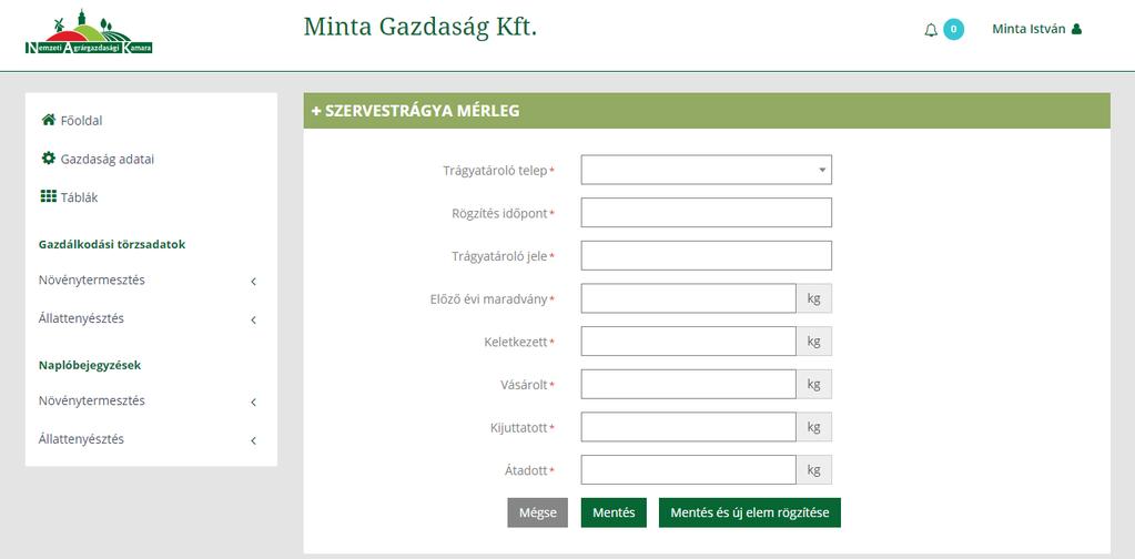 3 5 7 4 6 8 9 FONTOS! A *-gal jelölt mezők kitöltése kötelező! 0. Rákattintással válassza ki a legördülő listából a Trágyatároló telepet. 3. Adja meg a Rögzítés időpontját. 4. Adja meg a Trágyatároló jelét.