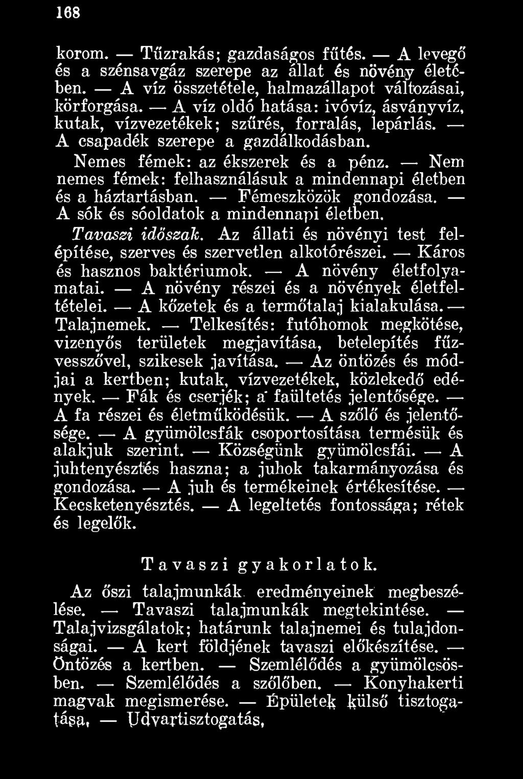 Nem nemes fémek: felhasználásuk a mindennapi életben és a háztartásban. Fémeszközök gondozása. A sók és sóoldatok a mindennapi életben. Tavaszi időszak.