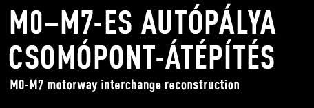 autópálya csomópont-átépítés M0-M7 motorway