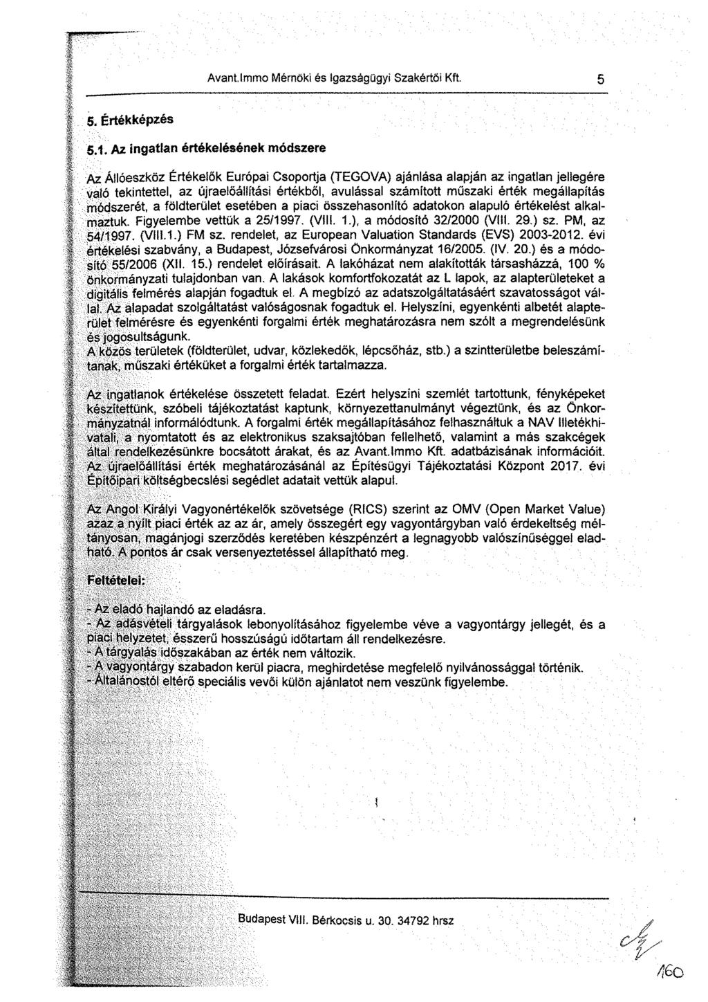 Avant, Immo Mérnöki és Igazságügyi Szakértői Kft. 5 5. Értékképzés 5.1.