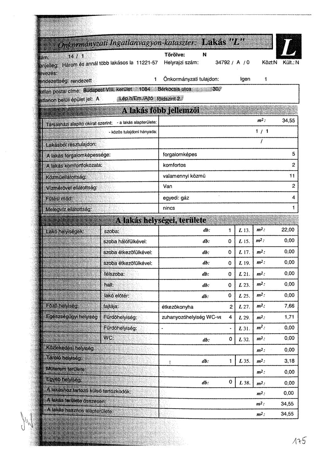 L rtlan postai címe Budapest Vili. kerület 1084 Bérkocsis utca ion belül» épület jel' A Lép h/em/ajtó földszint 2.