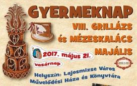 Grillázs és Mézeskalács Majális megnyitója 13:00-17:00 -Kézműves foglalkozások -Arcfestés -Mászófal 13:00-14:00 Főnix Dance tánccsoport műsora 14:15-14:45 Mizsei Vadrózsák műsora 15:00-15:45 Madzag