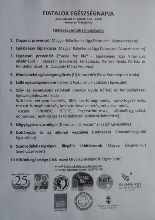 A Fiatalok Egészségnapja programon tíz állomást jártak végig a fiatalok, 0 fős csoportokban, minden állomáson ismereteket és információkat kaptak, interaktív formában. Egészségpontok (állomások):.