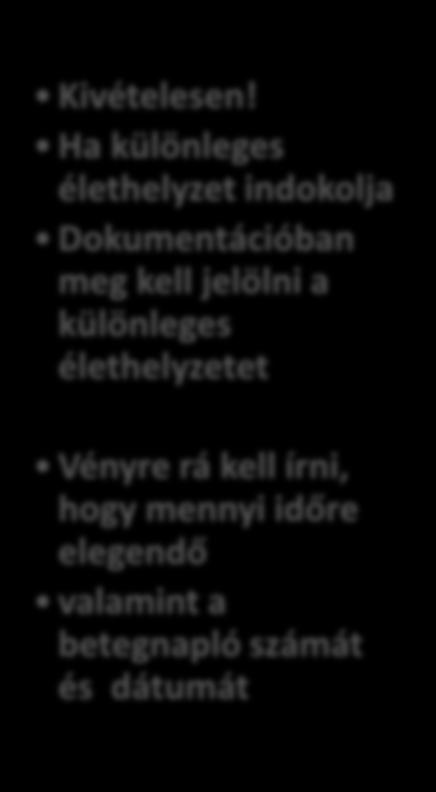 meg kell jelölni a különleges élethelyzetet Vényre rá