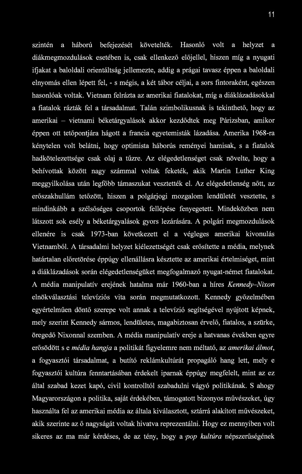 11 szintén a háború befejezését követelték.