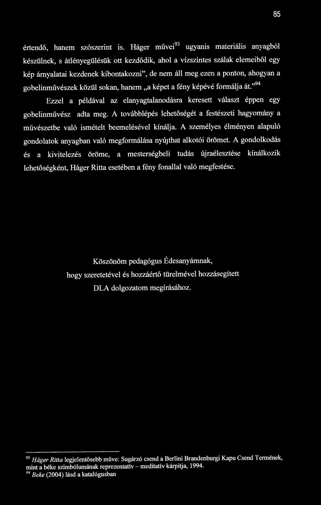 85 értendő, hanem szószerint is.