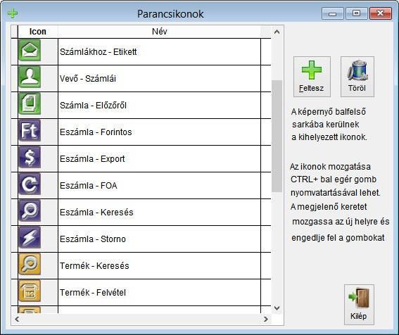 ÁLTALÁNOS KEZELÉS 10 Ikonok A munkaasztalra a sűrűn használt funkciókhoz a felhasználó parancsikonokat hozhat létre tetszés szerint. Ezeket saját szisztémája szerint rendezheti.