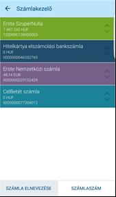 Fontos: Az összesített egyenlegben a devizaszámla egyenlege nem, azonban a hitelszámla hitelkeret összege kerül feltüntetésre. Az egyes számlákat hosszan nyomva gyorsfunkciók érhetők el.