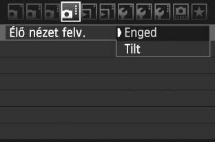 A Felvételészítés az LCD-monitorral Az élő nézet felvétel engedélyezése Állítsa be az [z Élő nézet felv.] menüt [Enged] értére.