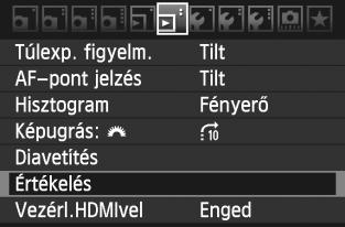 3 Értéelés beállítása A [4 Értéelés] menüvel ötféle (l, m, n, o, p) értéelést adhat a épehez és videóhoz. 1 Válassza i az [Értéelés] lehetőséget.