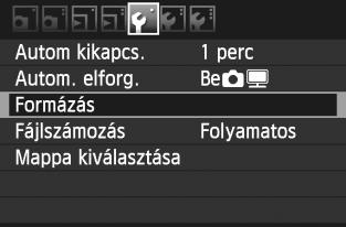Előészítő lépése 3 A ártya formázása Ha a ártya új, vagy orábban mási fényépezőgéppel vagy számítógéppel formázta, aor formázza a ártyát a fényépezőgéppel.