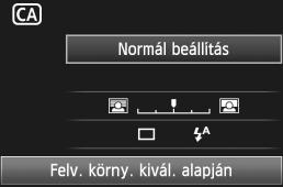 A gyorsvezérlés épernyőn beállítható funció Alap zóna módoban o: Automatius beállítás : Felhasználó által választható : Nem választható Felvétel Vauvillantás Funció 1 (54. o.) 7 (58. o.) C (59. o.) 2 (62.