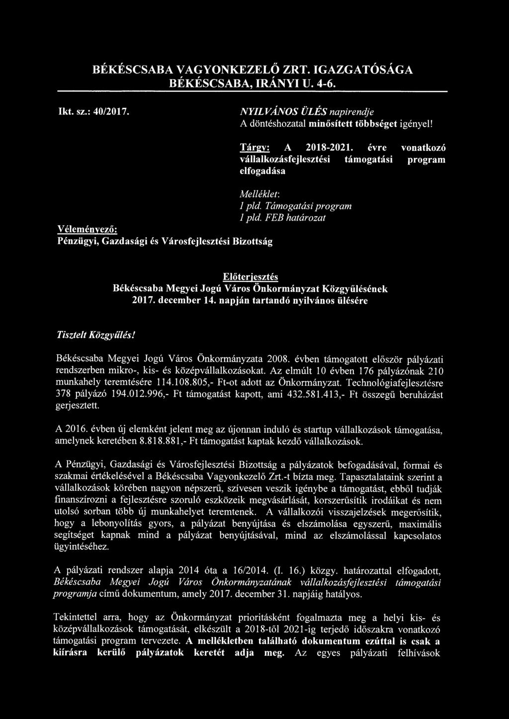FEB határozat Előterjesztés Békéscsaba Megyei Jogú Város Önkormányzat Közgyűlésének 2017. december 14. napján tartandó nyilvános ülésére Tisztelt Közgyűlés!