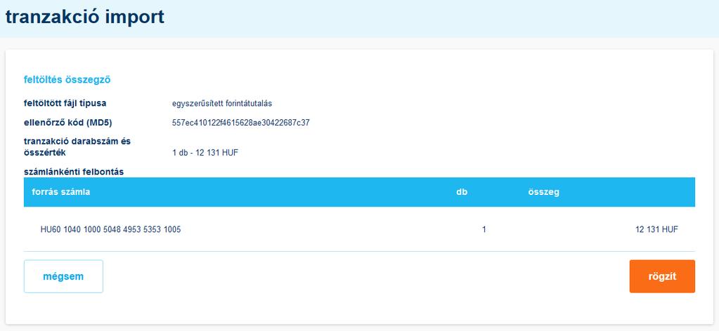 Az import funkcióval a jelenlegi e-bank felületen történő kézi rögzítés mellett lehetőség nyílik a tranzakciók automatikus rögzítésére is, az alábbi tranzakció típusokat illetően: forint átutalás