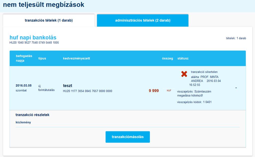 az oldalon nem teljesült tranzakciós tételek számlánként csoportosítjuk az beállítás/ számlabeállítások menüpontban megadott számlasorrend szerint, az adminisztratív tételeket pedig időrendi