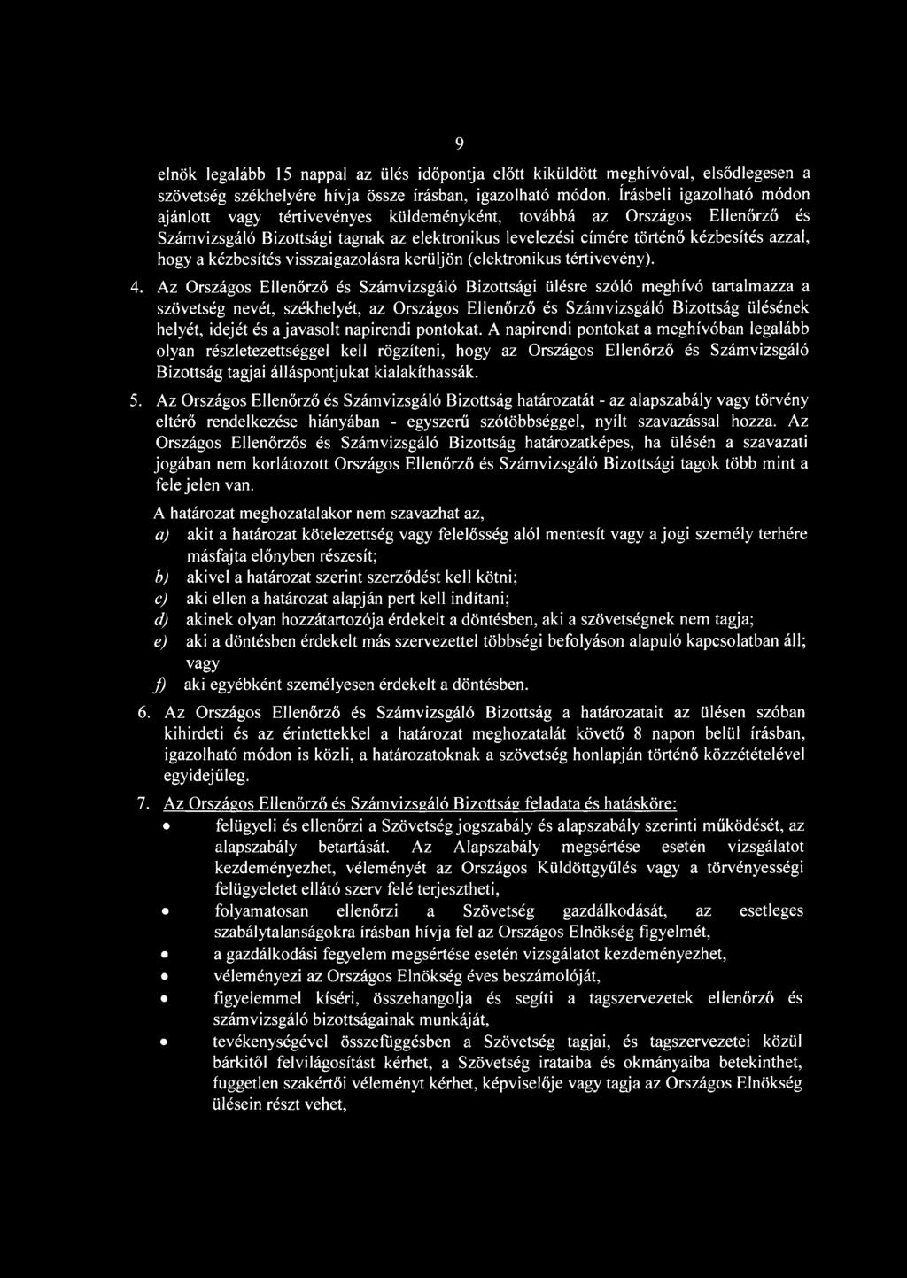 kézbesítés visszaigazolásra kerüljön (elektronikus tértivevény). 4.