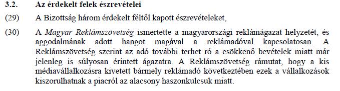 évi reklámadó-törvényen és a módosított változatán alapuló, indokolatlan megkülönböztetést, és állítsa helyre az egyenlő bánásmódot a piacon: Habár Magyarország felfüggesztette a többsávos adó