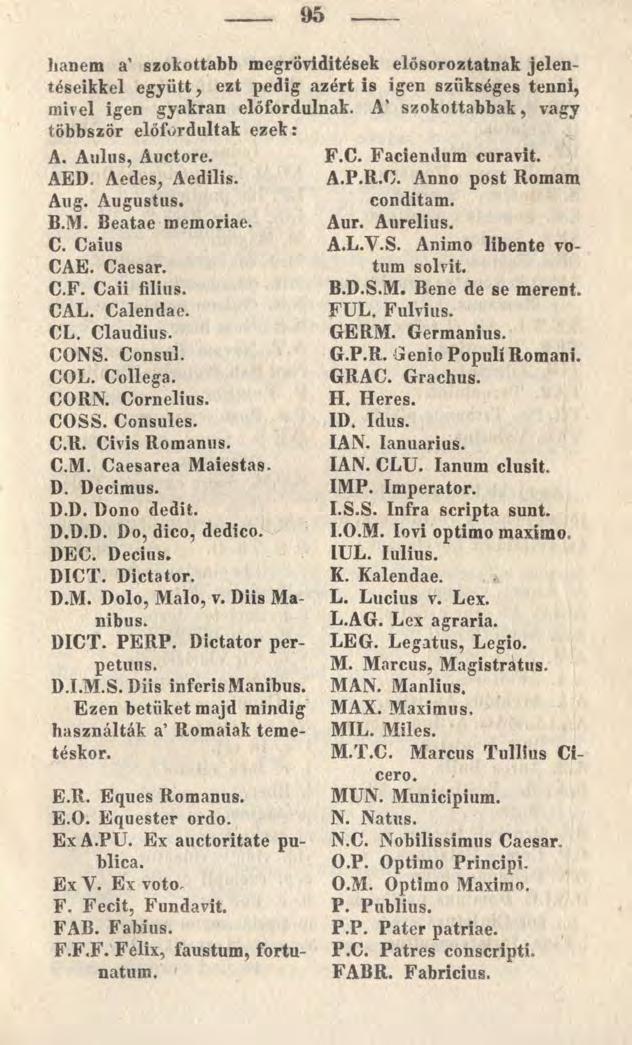 95 hanem a szokottabb megrövidítések elősoroztatnak jelentéseikkel együtt, ezt pedig azért is igen szükséges tenni, mivel igen gyakran előfordulnak.