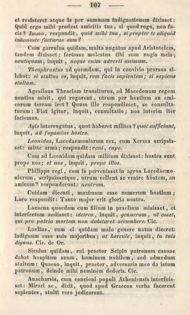 ------ 107 ------- ni resisteret atque is per summam indignationem dixisset: Quid ergo mihi prodest amicitia tua, si quod rogo, non facis?