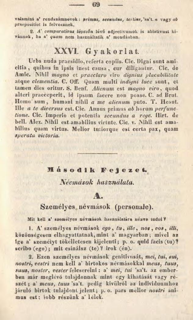 69 valamint a* rendszámuevek : primus, secundus, tertius,'sa t. «vagy ab praepositiot is felvesznek. 2.