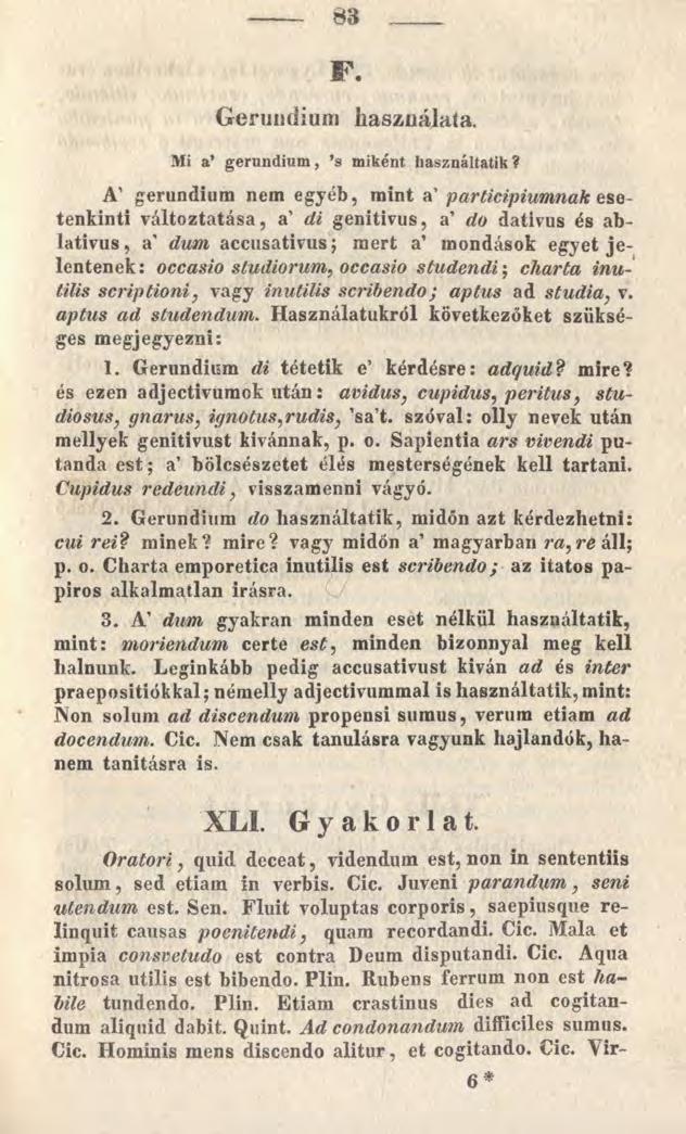 83 F. Gerundium használata. Mi a* gerundium, s miként használtatik?