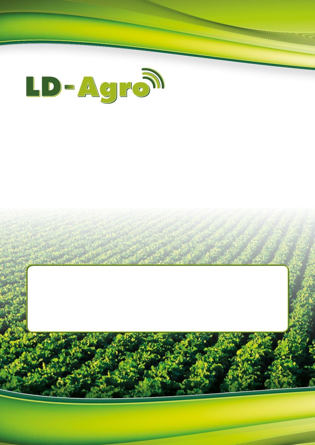 Céginformáció Az LD-Agro Technologies Ltd. agrárelektronikai mérőműszerek gyártásával és fejlesztésével foglalkozik.