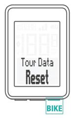A napi adatok nullázásakor a kiindulási pont helyzete is nullázódik Funkció módban: - Tartsa nyomva a BIKE gombot - A kijelzőn a Tour Data RESET felirat jelenik meg - Továbbra is tartsa nyomva a BIKE