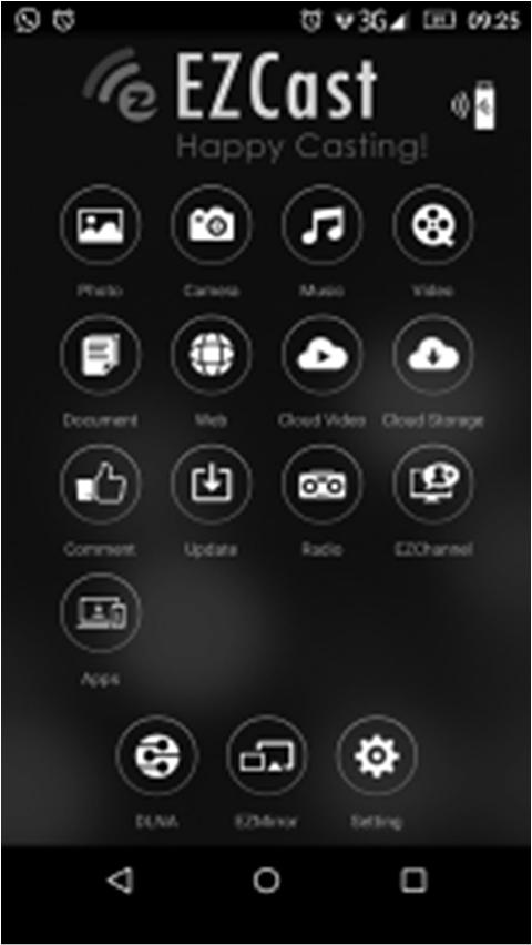 8. Tippek az EZCast app használatához Rövid áttekintés a legfontosabb app funkciókról: Photo (fotó) Video (videó) Music (zene) Videó 10 Az EZCast app segítségével multimédia fájlokat továbbíthat és