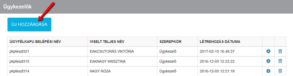 Ügykezelők adminisztrációja Az adminisztrációs műveletek elvégzéséhez válassza ki a listából azt a Hivatali kaput, amelynek ügykezelői adatait szeretné módsítani, majd kattintsn az adtt Hivatali kapu