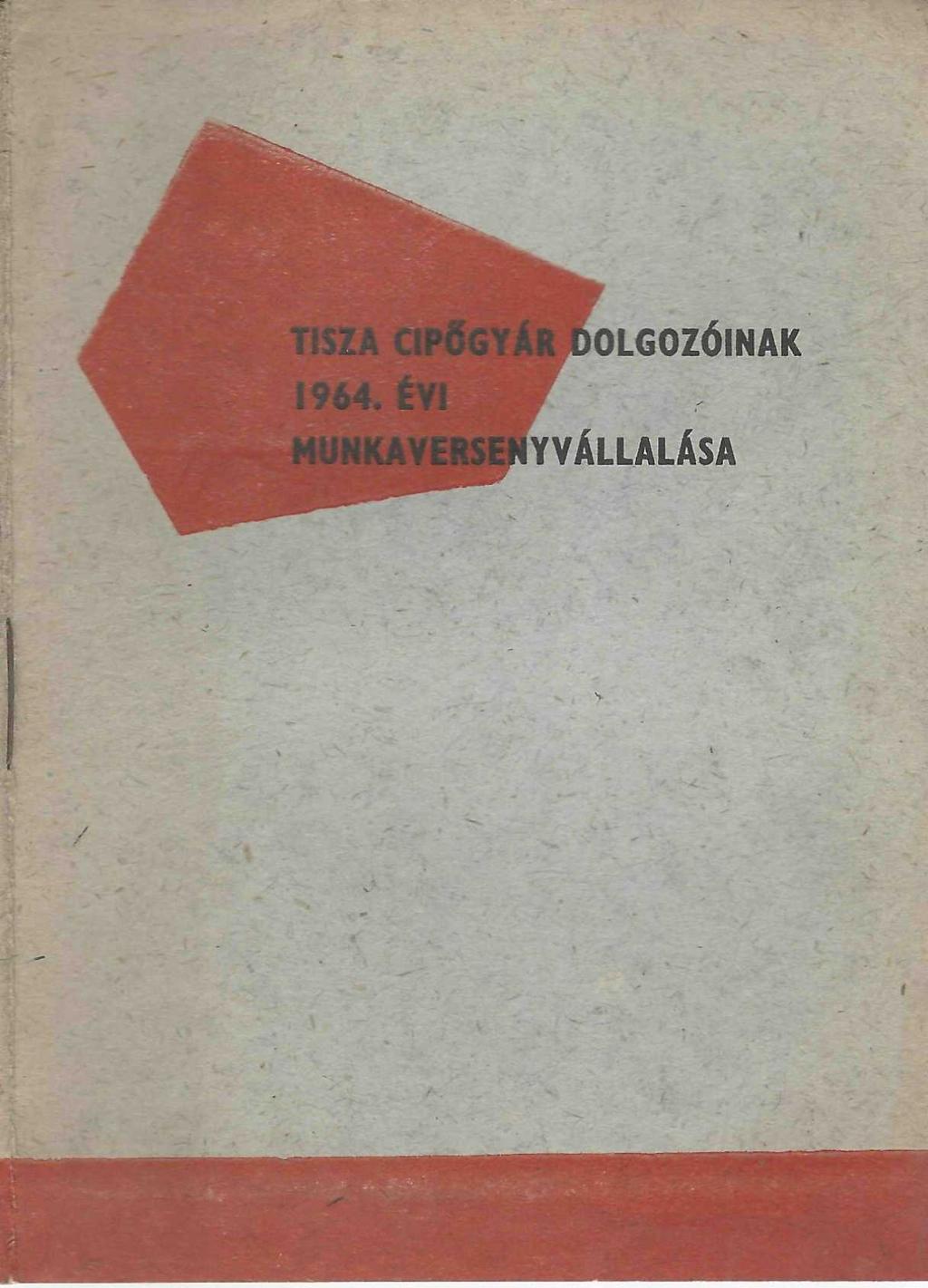 TISZA CIPŐ(y^DOLGOZÓINAK 1964.