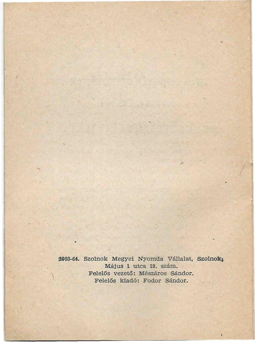2003-64. Szolnok Megyei Nyomda Vállalat, Szolnokj Május 1 utca 19.