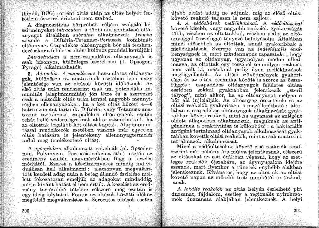(himlő, BCG) történt oltás utá:p_ az oltás helyét fertőtlenítőszerrel érinteni nem szabad.