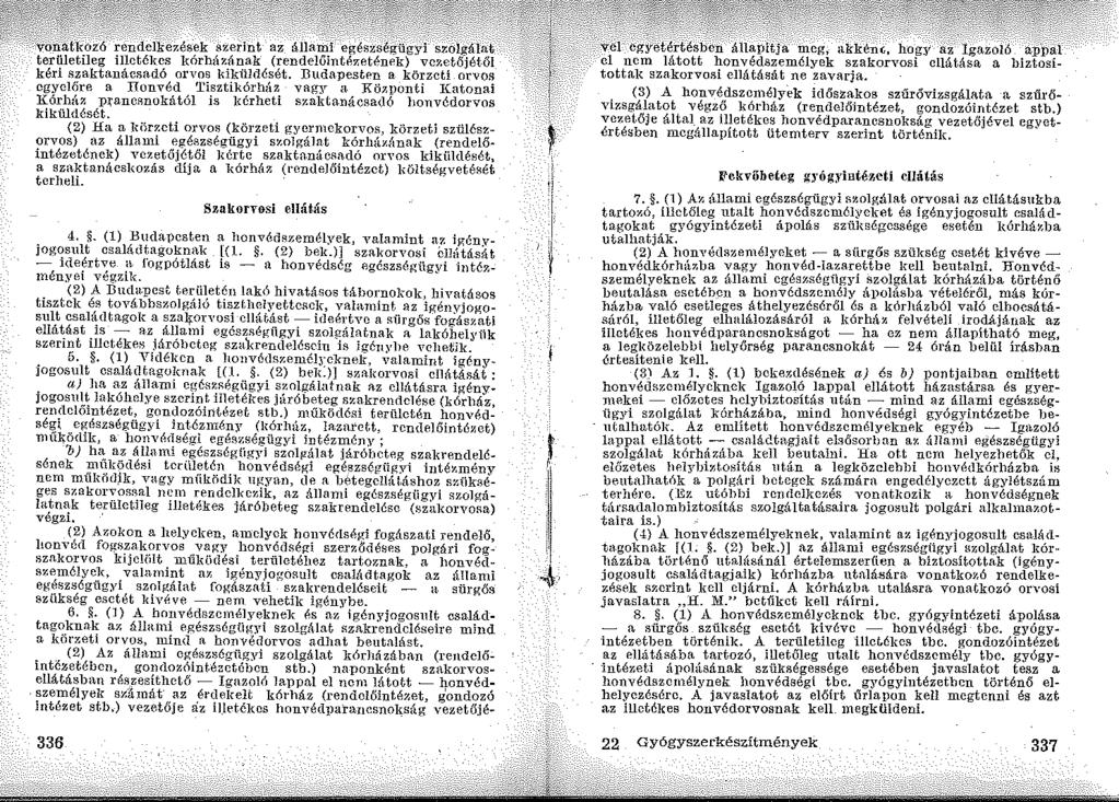 336 :- 22 Gyógyszerkészítmények 337 : >i::f ~~i ~~4i\/' egyetértésben állapítja meg, akkén.:;, hogy az Igazoló a:pjw.