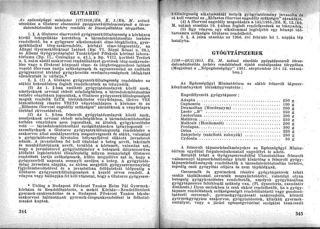 Az egészségügyi miniszter 117/1966./Eü. K. 3./Eü. M. számrl utasitása a Glutarec elnevez6sí~ gyógy.~zerkillönlegességnek a társadalombiztosítás terhére rendelés és kiszolgáltatása tárgyában. l.
