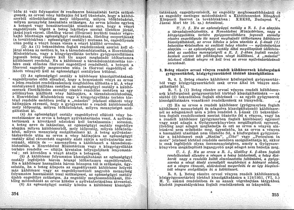 át -való folyamatos és rends'zeres használamt tartja szüksé.
