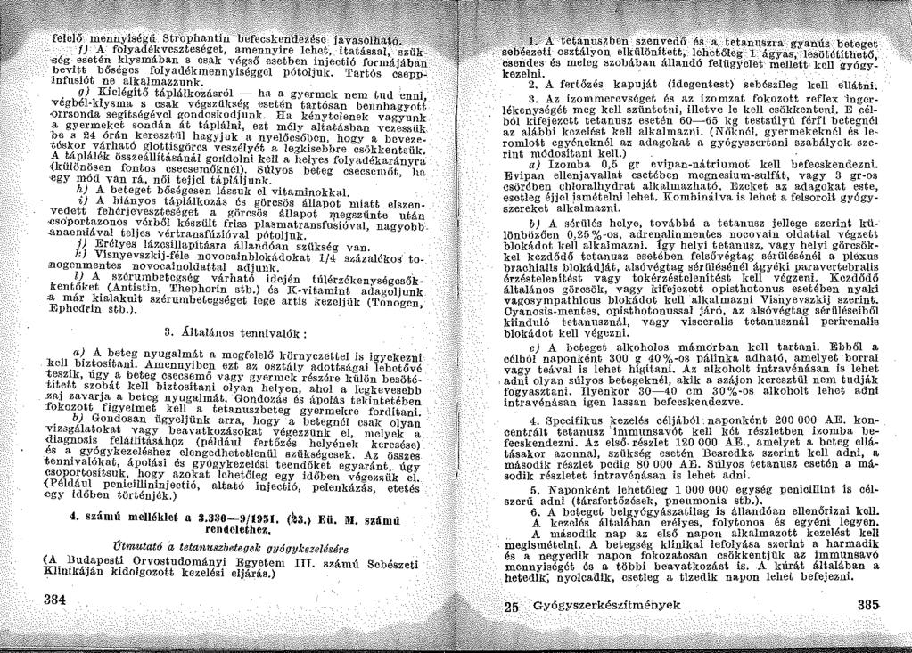 3. Általános tennivalók : a~ A?etc~ nyugalmát a megfelelő környezettel is igyekezni kell_ biz~ositam. Amennyibep.