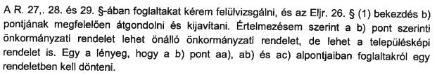 törvény a településkép védelméről ad felhatalmazást arra vonatkozóan, hogy az önkormányzat településképi rendeletében mely kérdésekben hozhat szabályokat.