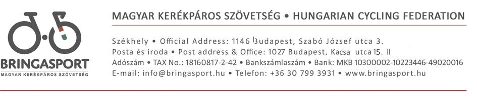 JEGYZŐKÖNYV A Magyar Kerékpáros Szövetség elnökségi üléséről Időpontja: Helyszíne: Jelen vannak az elnökségből: Meghívott résztvevők: 2017. augusztus 1., kedd, 17.