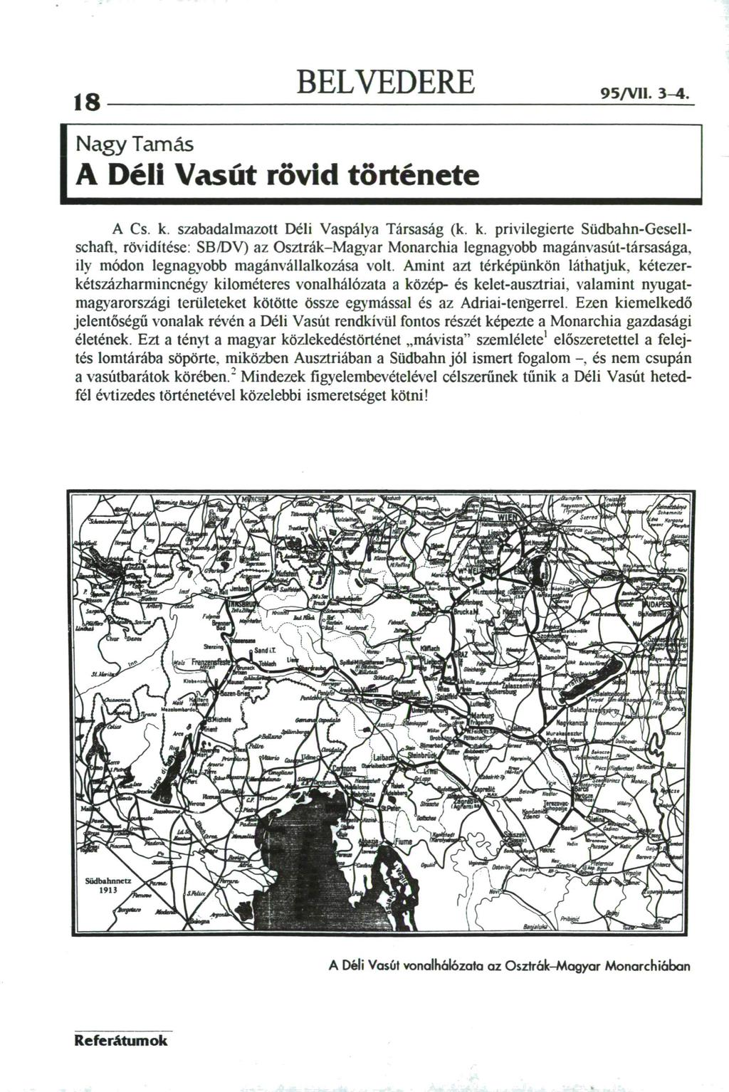 18 Nagy Tamás A Déli Vasút rövid története BELVEDERE 95/V11. 3-4. A Cs. k.