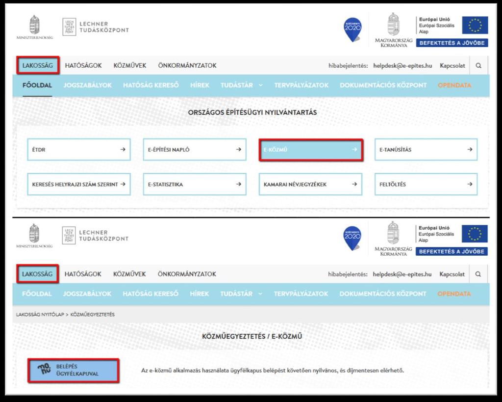 1. A felület elérhetősége Lakossági felhasználók számára az e-közmű rendszer az e-építés portál LAKOSSÁG oldalán, az E- KÖZMŰ gombra kattintva megjelenik az ügyfélkapus