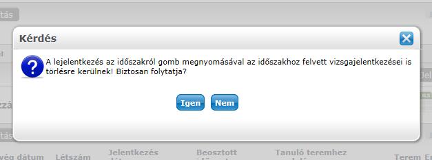 Lejelentkezéskor a korábban esetlegesen kiválasztott záróvizsga tételek is törlésre kerülnek. Lejelentkezéskor visszajelző üzenet. 9.4.7.