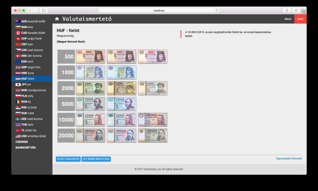 c. Valuta nézet A bal oldali valuta lista egy elemére kattintva jutunk el a valuta nézethez. Jelen esetben a HUF Forint -ra kattintva láthatók a Forgalomban lévő HUF bankjegyek.