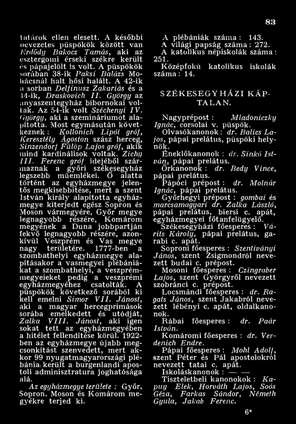 Ferenc gróf idejéből származnak a győri székesegyház legszebb m űem lékei.