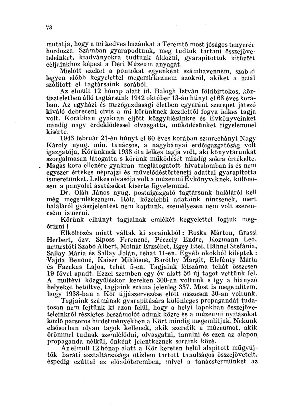 78 mutatja, hogy a mi kedves hazánkat a Teremtő most jóságos tenyerér hordozza.